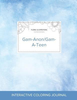 Adult Coloring Journal: Gam-Anon/Gam-A-Teen (Fl... 136095208X Book Cover