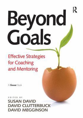 Beyond Goals: Effective Strategies for Coaching... 1409418510 Book Cover