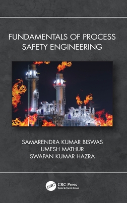 Fundamentals of Process Safety Engineering 0367620766 Book Cover
