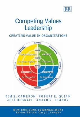 Competing Values Leadership: Creating Value in ... 1845427351 Book Cover