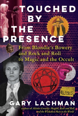 Touched by the Presence: From Blondie's Bowery ... B0DSV388DQ Book Cover
