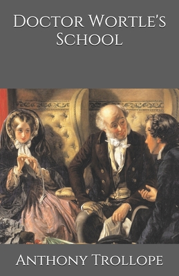 Doctor Wortle's School B08L7D9QZN Book Cover