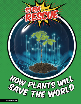 How Plants Will Save the World 1629209457 Book Cover