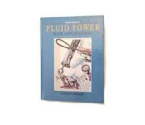 Fluid Power With Applications 0137724683 Book Cover