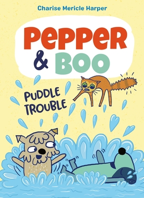 Pepper & Boo: Puddle Trouble 0759555087 Book Cover