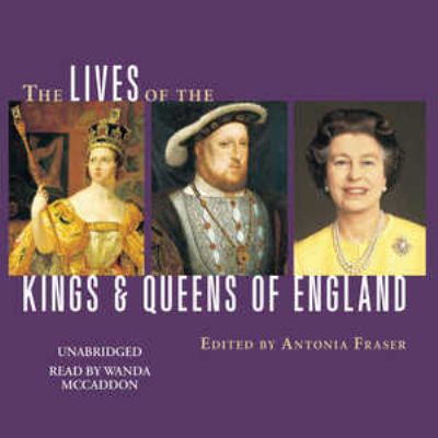 The Lives of the Kings and Queens of England 1572704330 Book Cover