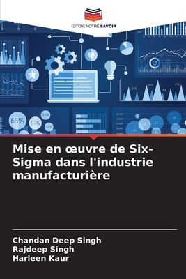 Mise en oeuvre de Six-Sigma dans l'industrie ma... [French] 6207787781 Book Cover