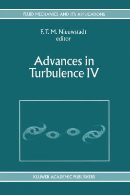 Advances in Turbulence IV: Proceedings of the F... 0792322827 Book Cover