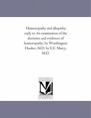 Homoeopathy and Allopathy: Reply to an Examinat... 1425511120 Book Cover