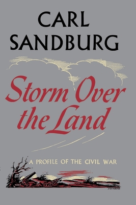 Storm Over the Land: A Profile of the Civil War... 0156011298 Book Cover