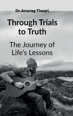 Through Trials to Truth: Lessons on Self-Awareness B0DK4YBH34 Book Cover