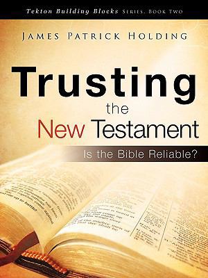Trusting the New Testament 1607917335 Book Cover