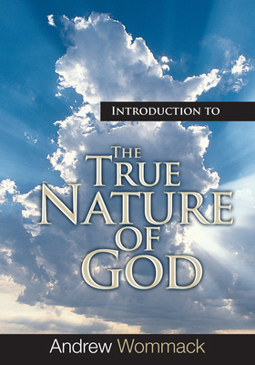 Introduction to the True Nature of God 1667502433 Book Cover