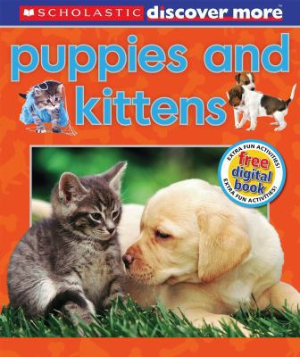 Scholastic Discover More: Puppies & Kittens 0545495660 Book Cover