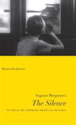 Ingmar Bergman's The Silence: Pictures in the T... 0295997273 Book Cover