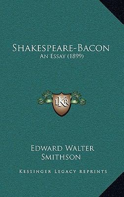 Shakespeare-Bacon: An Essay (1899) 1167070372 Book Cover