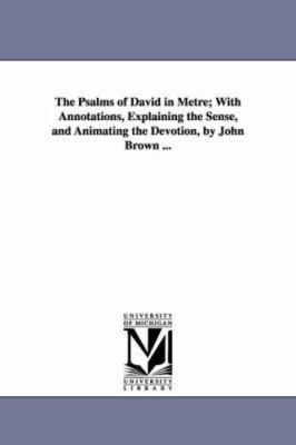 The Psalms of David in Metre; With Annotations,... 1425539122 Book Cover
