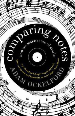 Comparing Notes: How We Make Sense of Music 1781256047 Book Cover