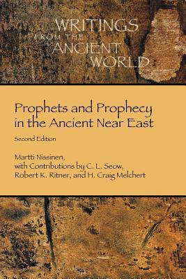 Prophets and Prophecy in the Ancient Near East 1628372281 Book Cover