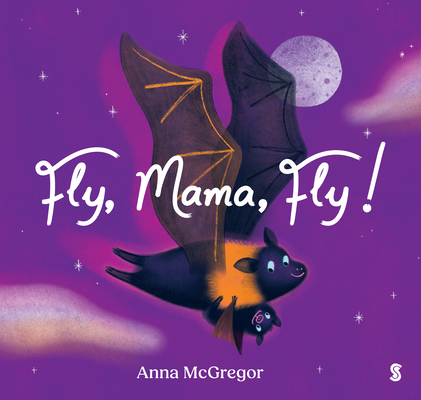 Fly, Mama, Fly! 1964992141 Book Cover
