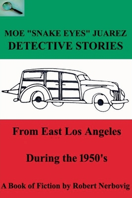 Moe "Snake Eyes" Juarez - Detective Stories Fro...            Book Cover