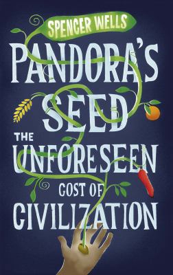Pandora's Seed: The Unforeseen Cost of Civiliza... 0713997559 Book Cover
