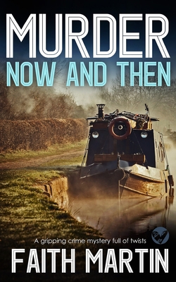 MURDER NOW AND THEN a gripping crime mystery fu... 1804051101 Book Cover