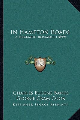 In Hampton Roads: A Dramatic Romance (1899) 116418010X Book Cover