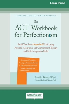 The ACT Workbook for Perfectionism: Build Your ... [Large Print] 1038726441 Book Cover
