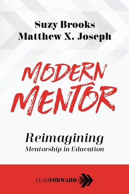 Modern Mentor: Reimagining Mentorship in Education 1948212188 Book Cover