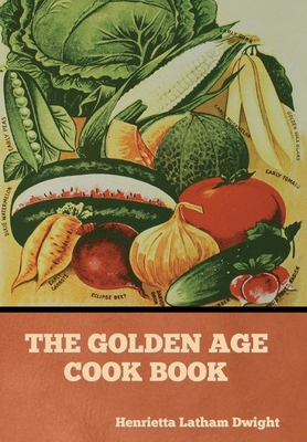 The Golden Age Cook Book 1644396289 Book Cover