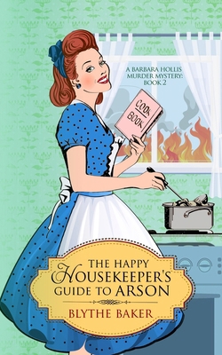 The Happy Housekeeper's Guide to Arson B0CS3PJT7C Book Cover