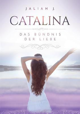 Catalina 3: Das Bündnis der Liebe [German] 3749446903 Book Cover