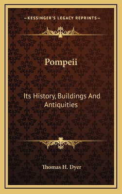 Pompeii: Its History, Buildings And Antiquities 1163206296 Book Cover