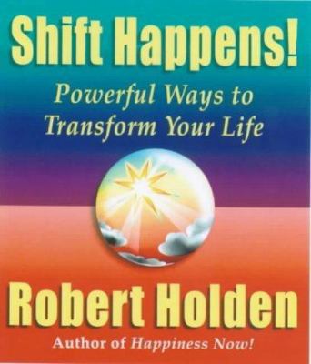 Shift Happens! : Powerful Ways to Transform You... 0340716886 Book Cover