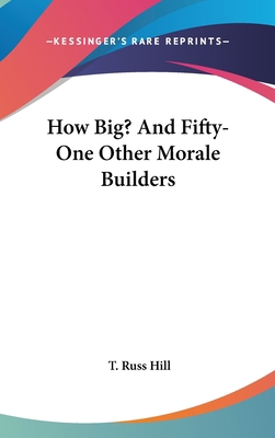 How Big? and Fifty-One Other Morale Builders 1161631194 Book Cover