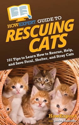 HowExpert Guide to Rescuing Cats: 101 Tips to L... 1648919294 Book Cover