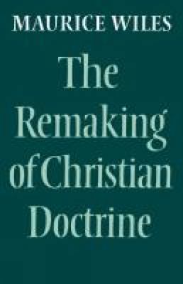 The Remaking of Christian Doctrine 0334014301 Book Cover