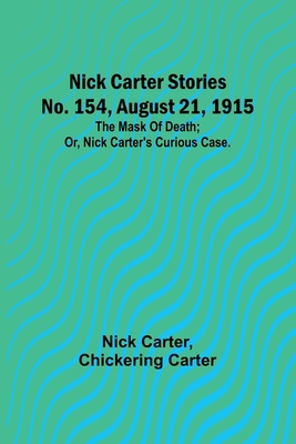 Nick Carter Stories No. 154, August 21, 1915: T... 9356784205 Book Cover