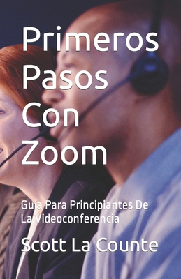 Primeros Pasos Con Zoom: Guía Para Principiante... [Spanish] B0BW363VGQ Book Cover