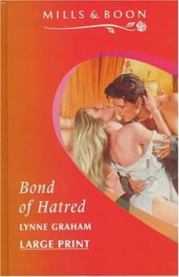 Bond of Hatred (Mills & Boon Large Print Romances) [Large Print] 026314285X Book Cover