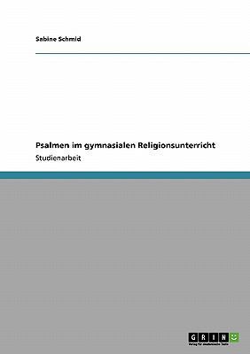 Psalmen im gymnasialen Religionsunterricht [German] 3638943712 Book Cover