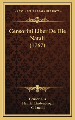 Censorini Liber De Die Natali (1767) [Latin] 1166001547 Book Cover