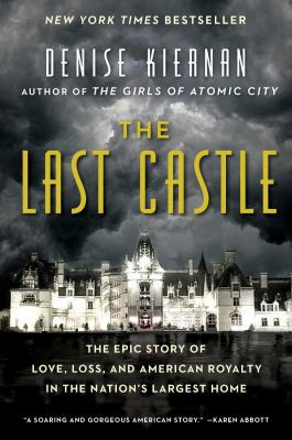 The Last Castle: The Epic Story of Love, Loss, ... 1476794049 Book Cover