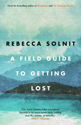 A Field Guide to Getting Lost 1841957453 Book Cover