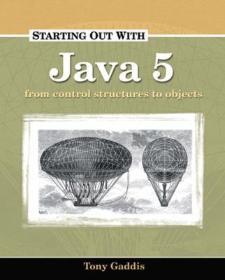 Starting Out with Java 5: Control Structures to... 1576761711 Book Cover