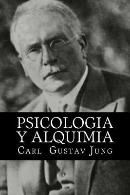 Psicologia y Alquimia (Spanish Edition) [Spanish] 1535176628 Book Cover