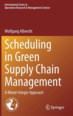 Scheduling in Green Supply Chain Management: A ... 3030674770 Book Cover