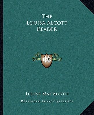 The Louisa Alcott Reader 1162700874 Book Cover