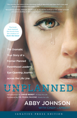 Unplanned: The Dramatic True Story of a Former ... 1496441109 Book Cover